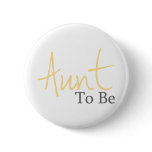 Aunt To Be (Yellow Script) Buttons