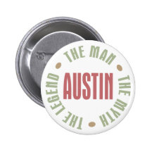 Austin the Man the Myth the Legend Buttons