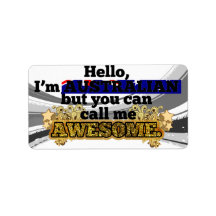 Australian, but call me Awesome Address Label