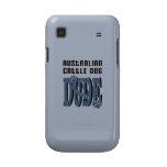 Australian Cattle Dog DUDE Samsung Galaxy Covers