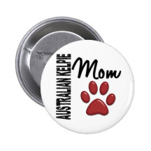 Australian Kelpie Mom 2 Pinback Button