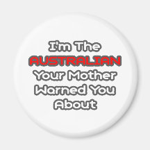 Australian...Mother Warned You About Refrigerator Magnet