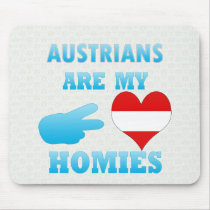 Austrians are my Homies Mousepad