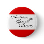 Austrians are Upright Citizens Pinback Buttons
