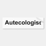 Autecologist Bumper Sticker