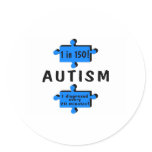 Autism 1 in 150 1 Every 20 Minutes Round Stickers