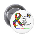 Autism Awareness For My Best Friend Buttons
