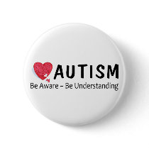 Autism Be Aware Be Understanding Pinback Button