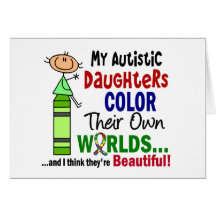Autism COLOR THEIR OWN WORLDS Daughters Card
