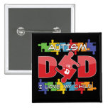 Autism Dad - I Love My Child Pins