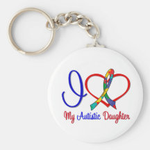 Autism I Love My Autistic Daughter Keychains