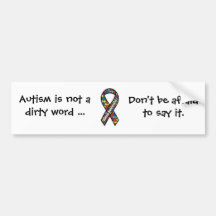 Autism is not a dirty word bumper sticker