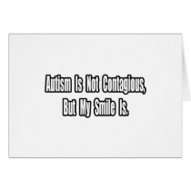 Autism Is Not Contagious...