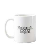 Autism Is Not Contagious... Coffee Mugs