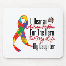Autism Ribbon Hero in My Life My Daughter Mouse Pad