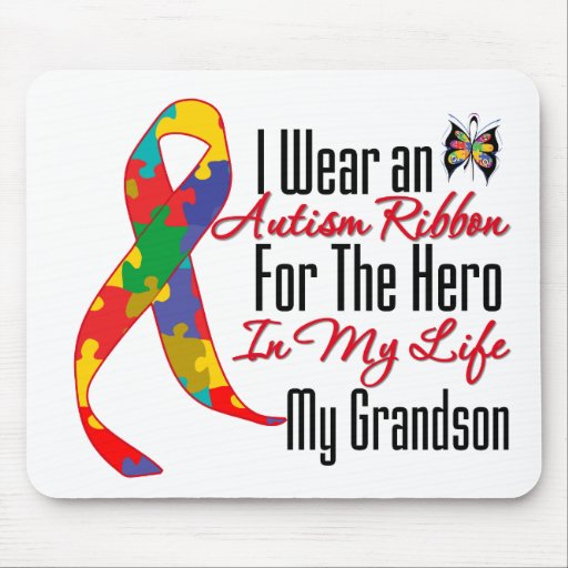 Autism Ribbon Hero in My Life My Grandson Mouse Pads