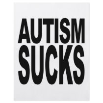 Autism Sucks Full Colour Flyer