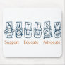 Autism: Support Educate Advocate Mousepad