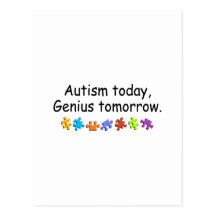 Autism Today Genius Tomorrow Post Cards