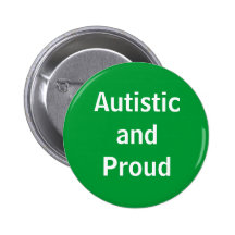 Autistic and Proud Pinback Buttons