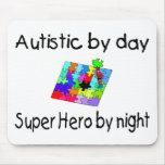 Autistic By Day Super Hero By Night Mouse Pads