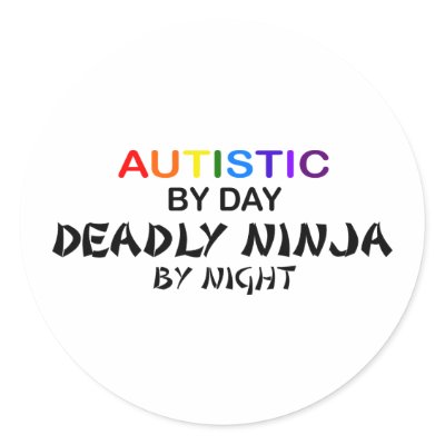 Autistic Deadly Ninja by Night Stickers by poorrichards