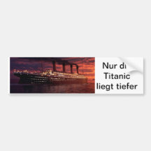 Autoaufkleber " Nur die Titanic liegt tiefer"