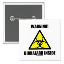 Avertissement ! Intérieur de Biohazard (humour de  Pin's Avec Agrafe