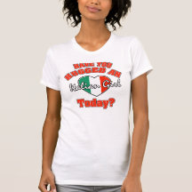 Avez-vous étreint une fille italienne aujourd'hui  t-shirts