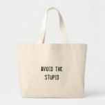 avoid the stupid canvas bag