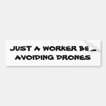 Avoiding Drones Bumper Stickers