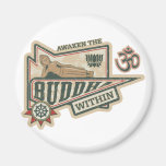 Awaken the Buddha Within Refrigerator Magnet