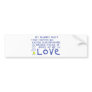 Awareness tee More 2 Love Bumper Stickers