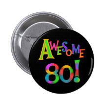Awesome 80 Birthday T-shirts and Gifts Pin