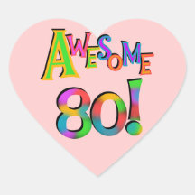 Awesome 80 Birthday T-shirts and Gifts Heart Sticker