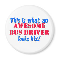 Awesome Bus Driver Refrigerator Magnets