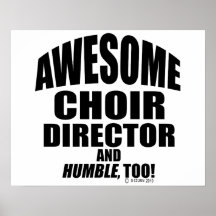 Awesome Choir Director Posters