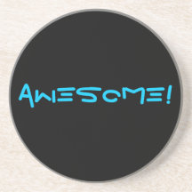 Awesome! Coasters