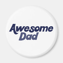 Awesome Dad Refrigerator Magnet