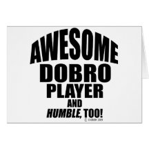 Awesome Dobro Player Card