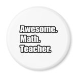 Awesome Math Teacher Fridge Magnet