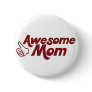 Awesome Mom for Mothers Day