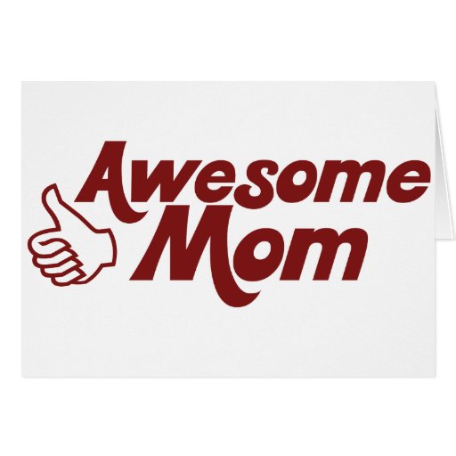 Awesome Mom for Mothers Day Greeting Cards