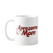 Awesome Mom for Mothers Day Mugs