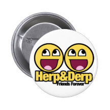 Awesome Smiley Herp and Derp Pinback Button