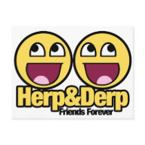 Awesome Smiley Herp and Derp