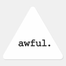 awful. stickers