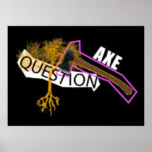 AXE A QUESTION PRINT
