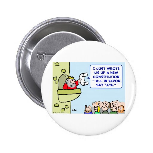 aye constitution king favour pinback buttons