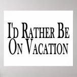 Ayez lieu plutôt des vacances posters